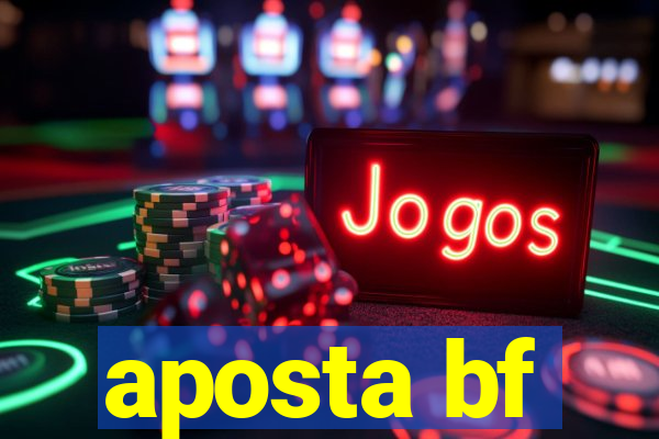 aposta bf
